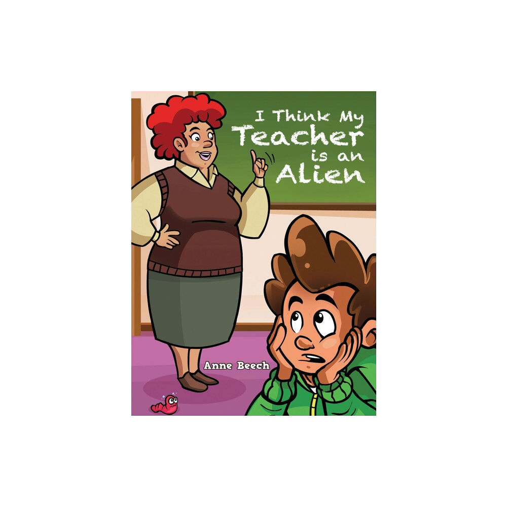 Austin Macauley Publishers I Think My Teacher Is an Alien (häftad, eng)