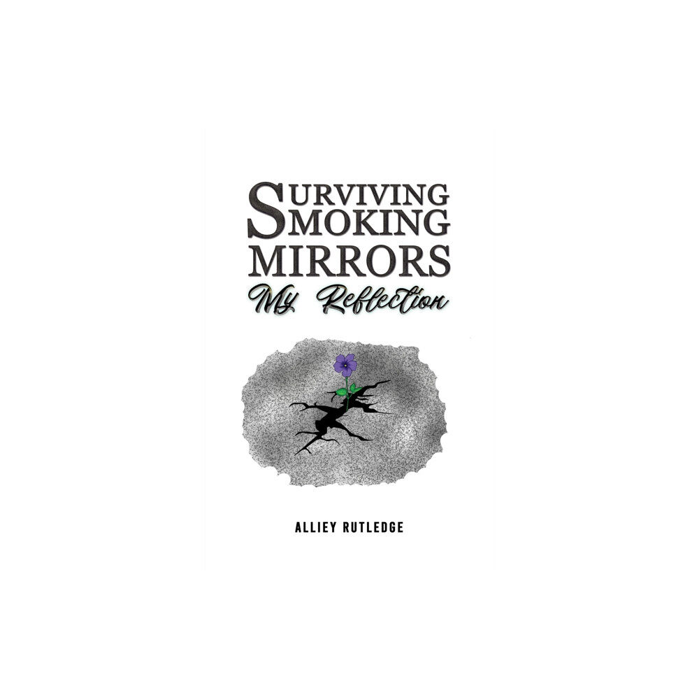 Austin Macauley Publishers Surviving Smoking Mirrors: My Reflection (häftad, eng)