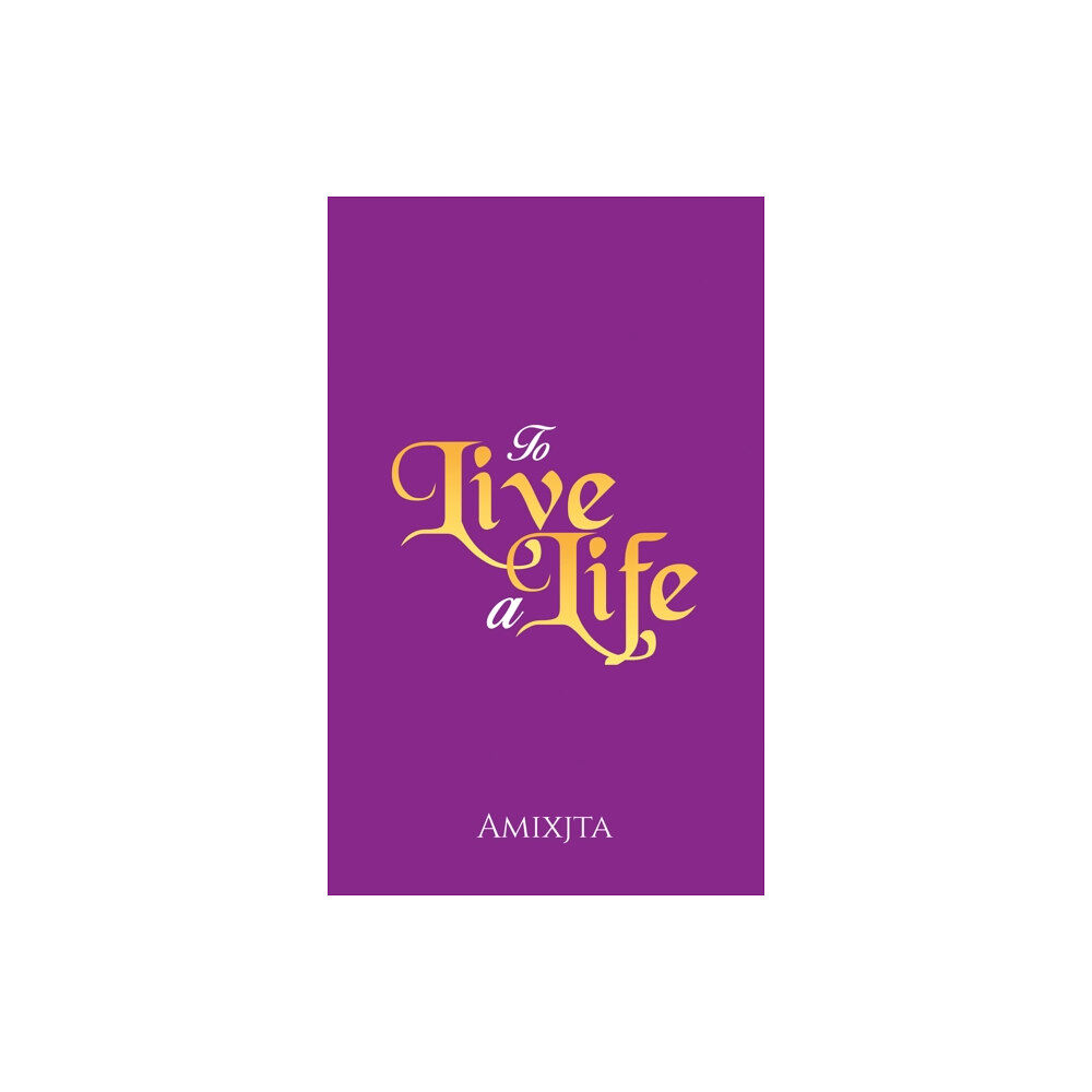 Austin Macauley Publishers To Live a Life (häftad, eng)