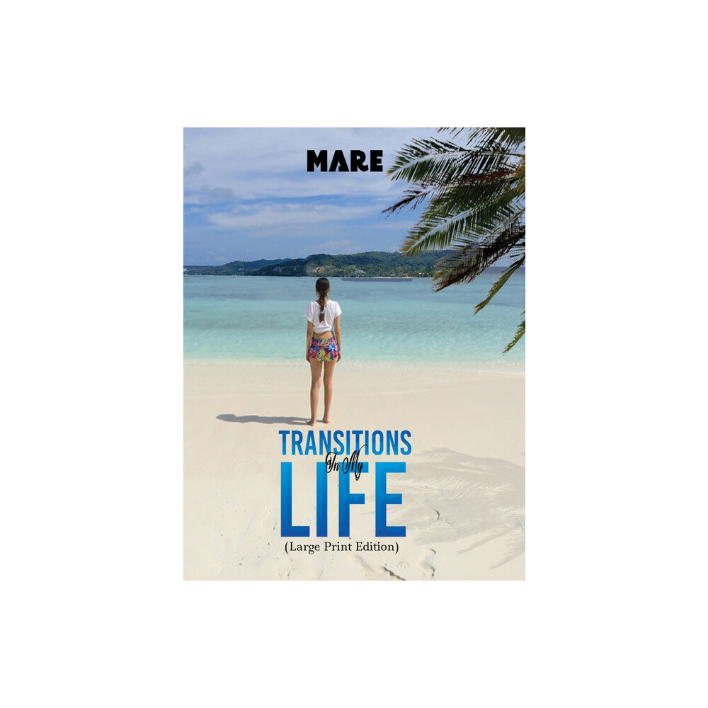 Austin Macauley Publishers Transitions in My Life (Large Print Edition) (häftad, eng)