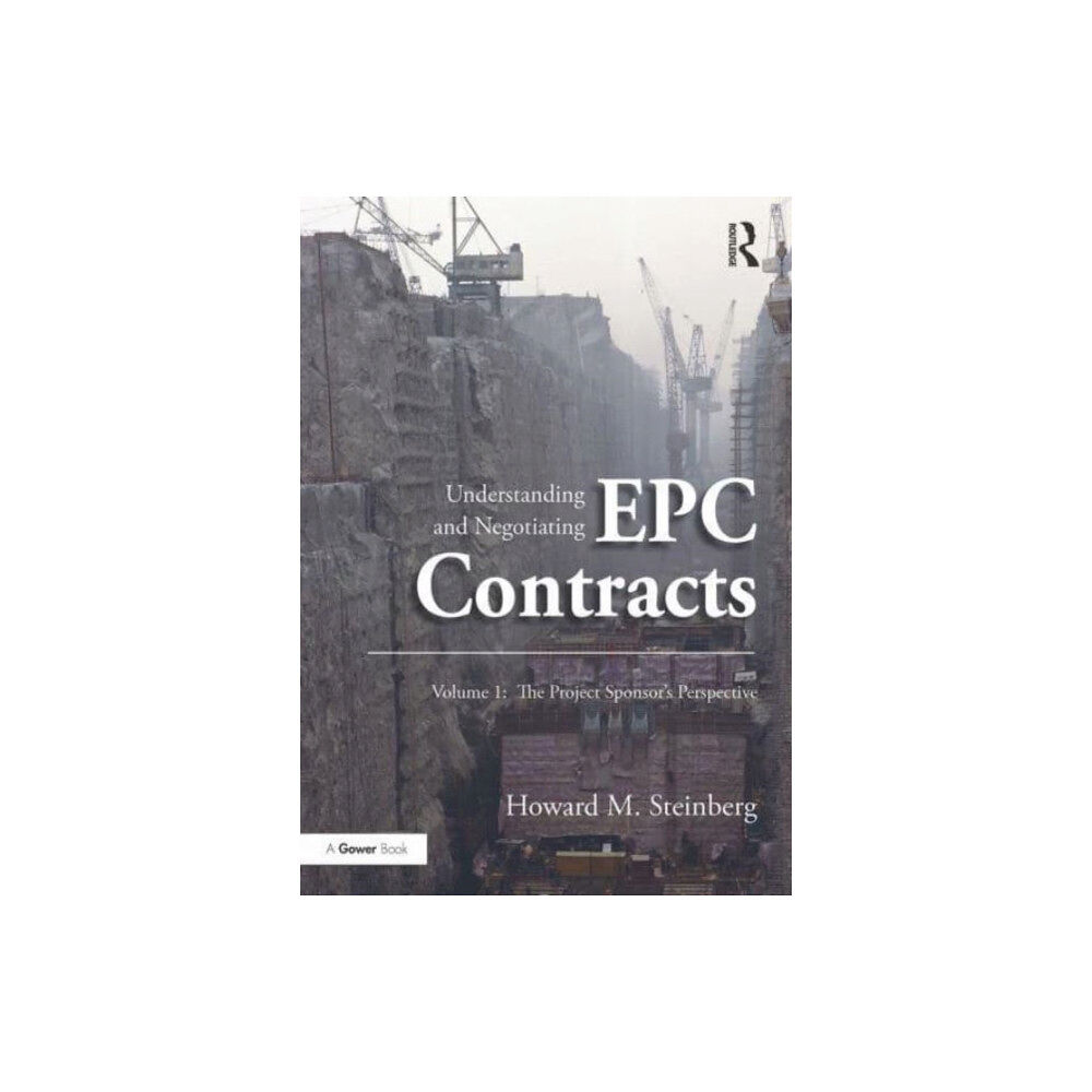 Taylor & francis ltd Understanding and Negotiating EPC Contracts, Volume 1 (häftad, eng)