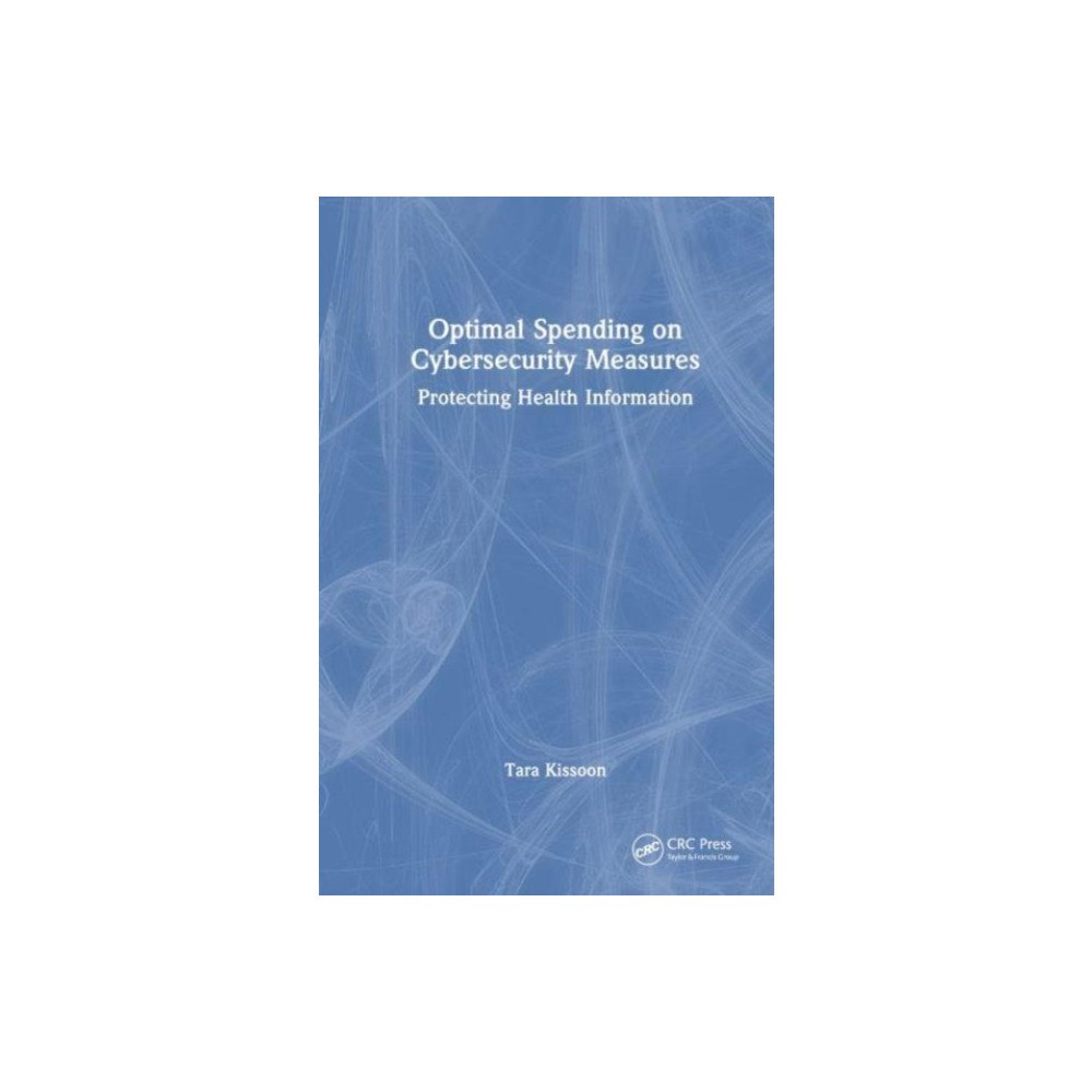 Taylor & francis ltd Optimal Spending on Cybersecurity Measures (häftad, eng)