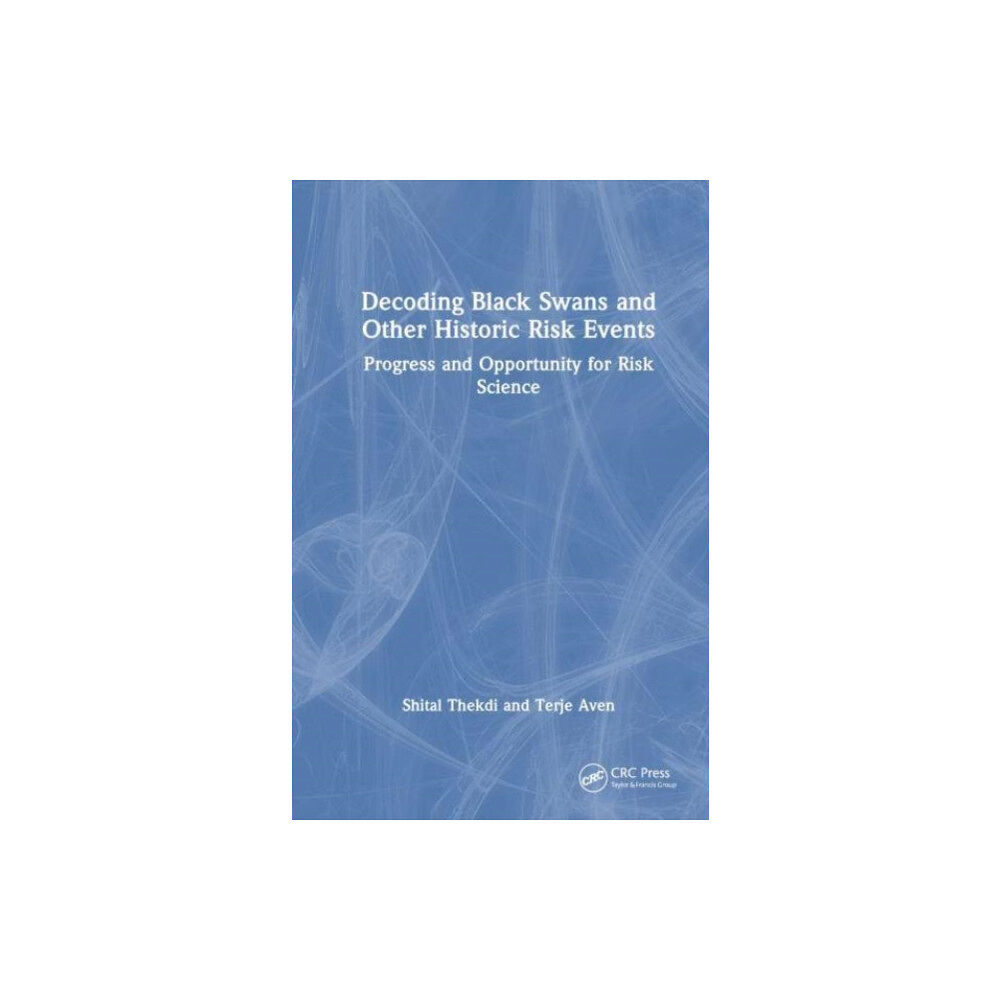 Taylor & francis ltd Decoding Black Swans and Other Historic Risk Events (häftad, eng)