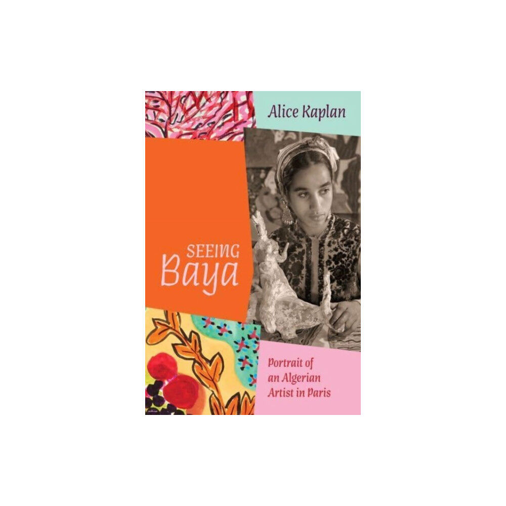 The university of chicago press Seeing Baya (inbunden, eng)