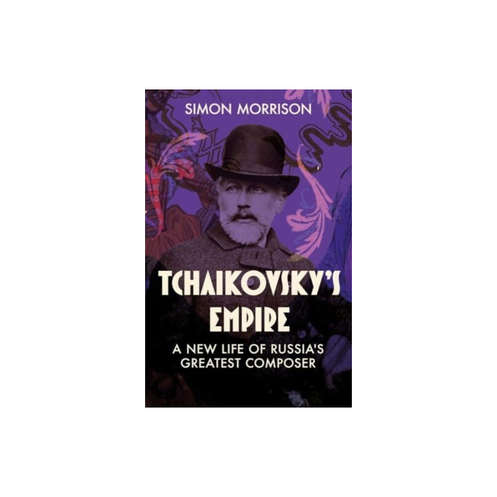 Yale university press Tchaikovsky's Empire (inbunden, eng)