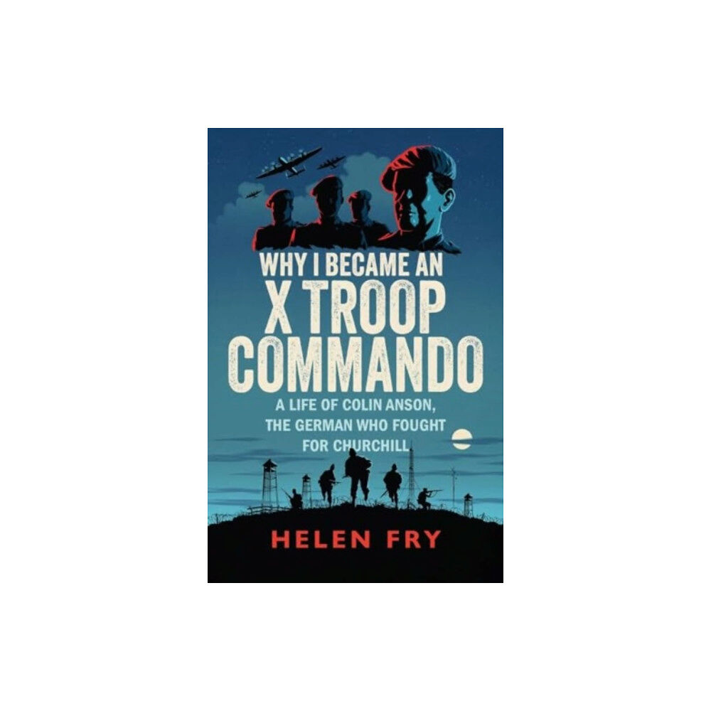 Yale university press Why I Became an X Troop Commando (häftad, eng)