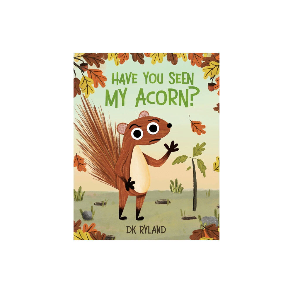 Penguin Young Readers Have You Seen My Acorn? (inbunden, eng)