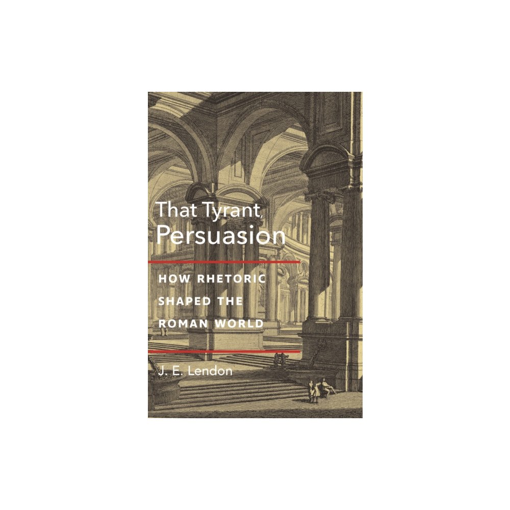 Princeton University Press That Tyrant, Persuasion (häftad, eng)