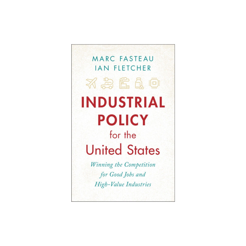 Cambridge University Press Industrial Policy for the United States (inbunden, eng)