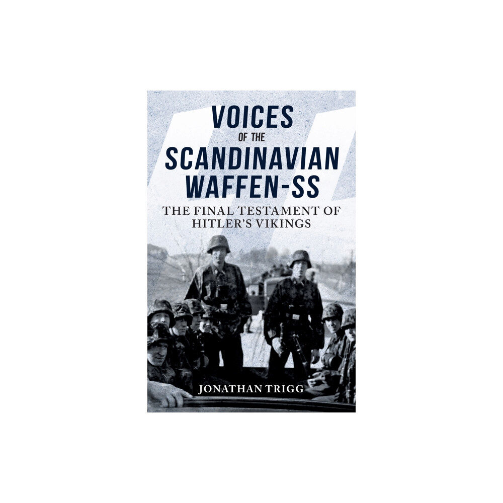 Amberley Publishing Voices of the Scandinavian Waffen-SS (häftad, eng)