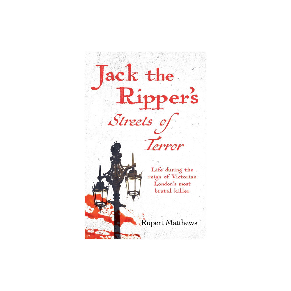 Arcturus publishing ltd Jack the Ripper's Streets of Terror (häftad, eng)