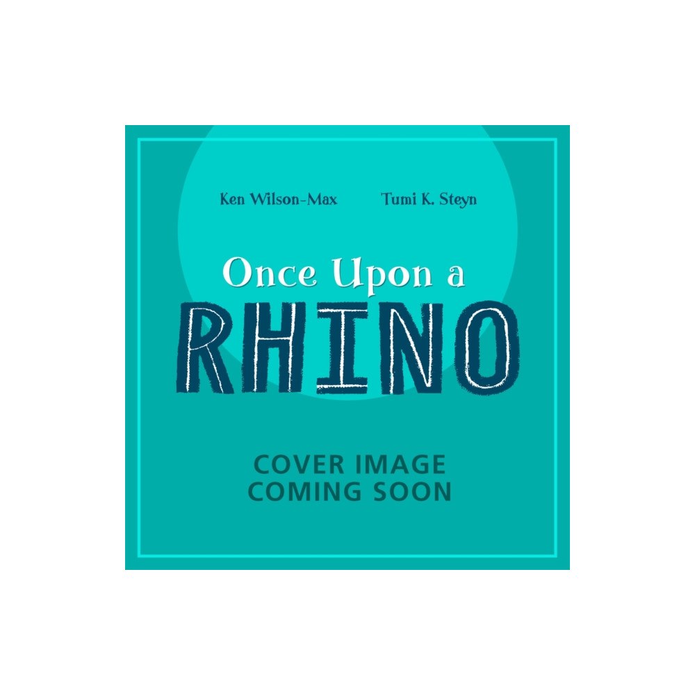 Hachette Children's Group African Stories: Once Upon a Rhino (häftad, eng)