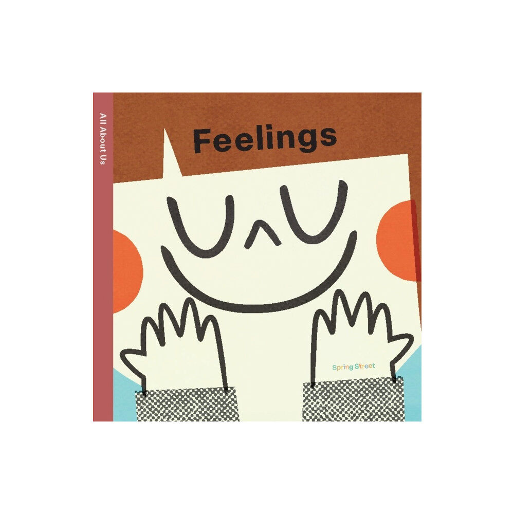 Lark Books,U.S. Spring Street All About Us: Feelings (bok, board book, eng)