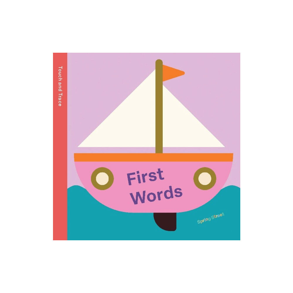 Lark Books,U.S. Spring Street Touch and Trace: First Words (bok, board book, eng)