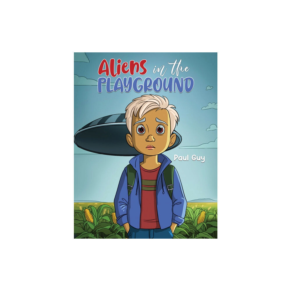 Austin Macauley Publishers Aliens in the Playground (häftad, eng)