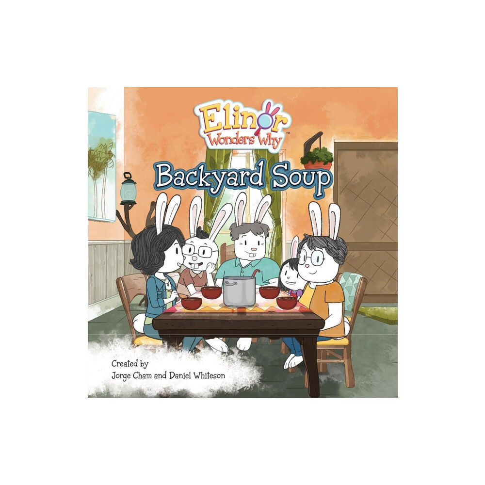 Kids Can Press Elinor Wonders Why: Backyard Soup (häftad, eng)