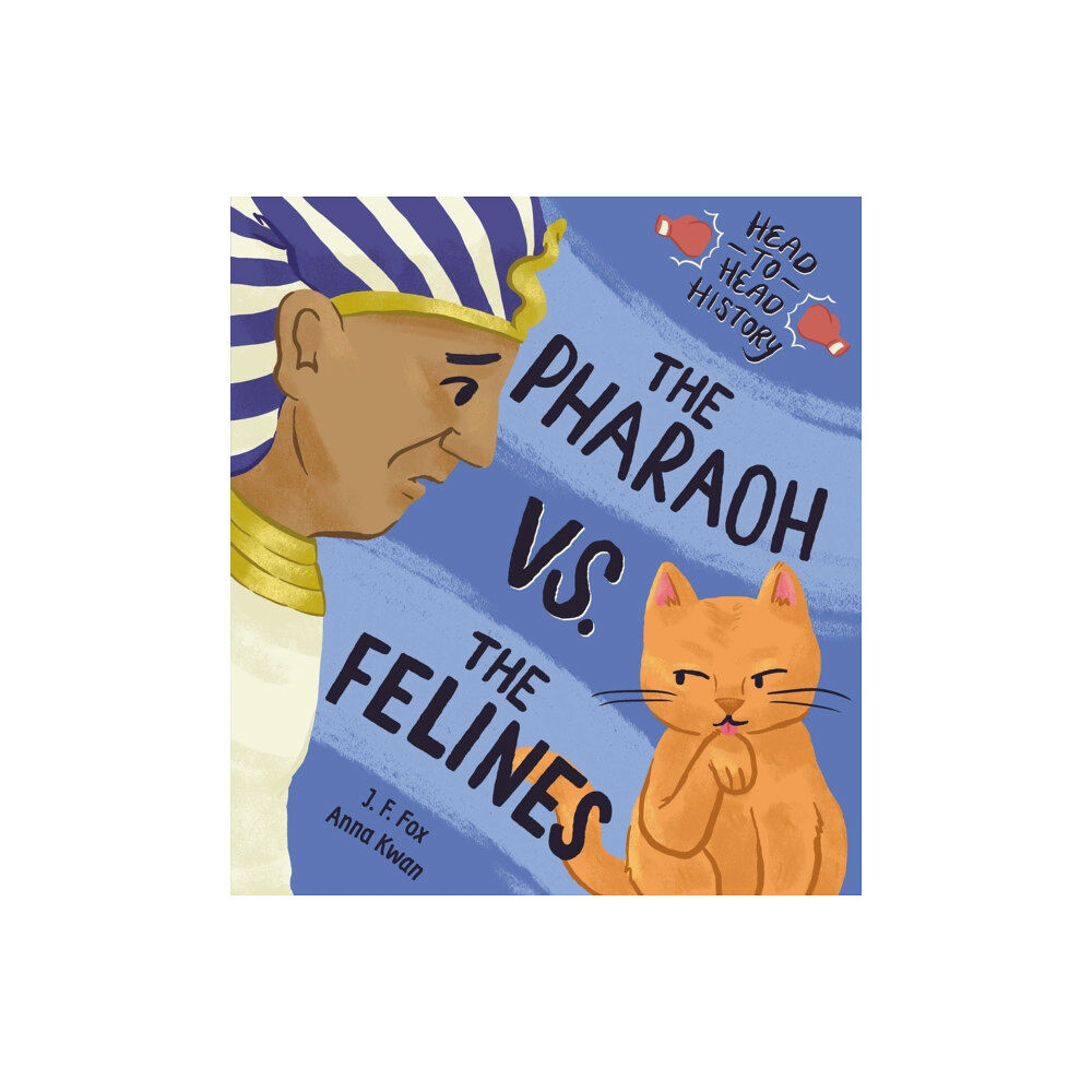 Kids Can Press The Pharaoh vs. the Felines (inbunden, eng)