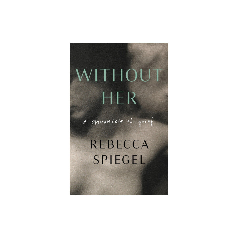 Milkweed Editions Without Her (häftad, eng)