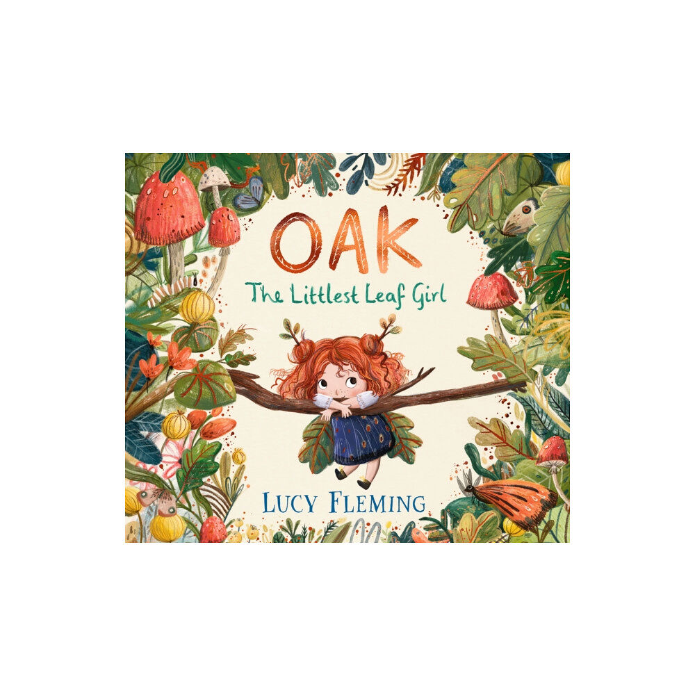 Walker Books Ltd Oak, the Littlest Leaf Girl (inbunden, eng)