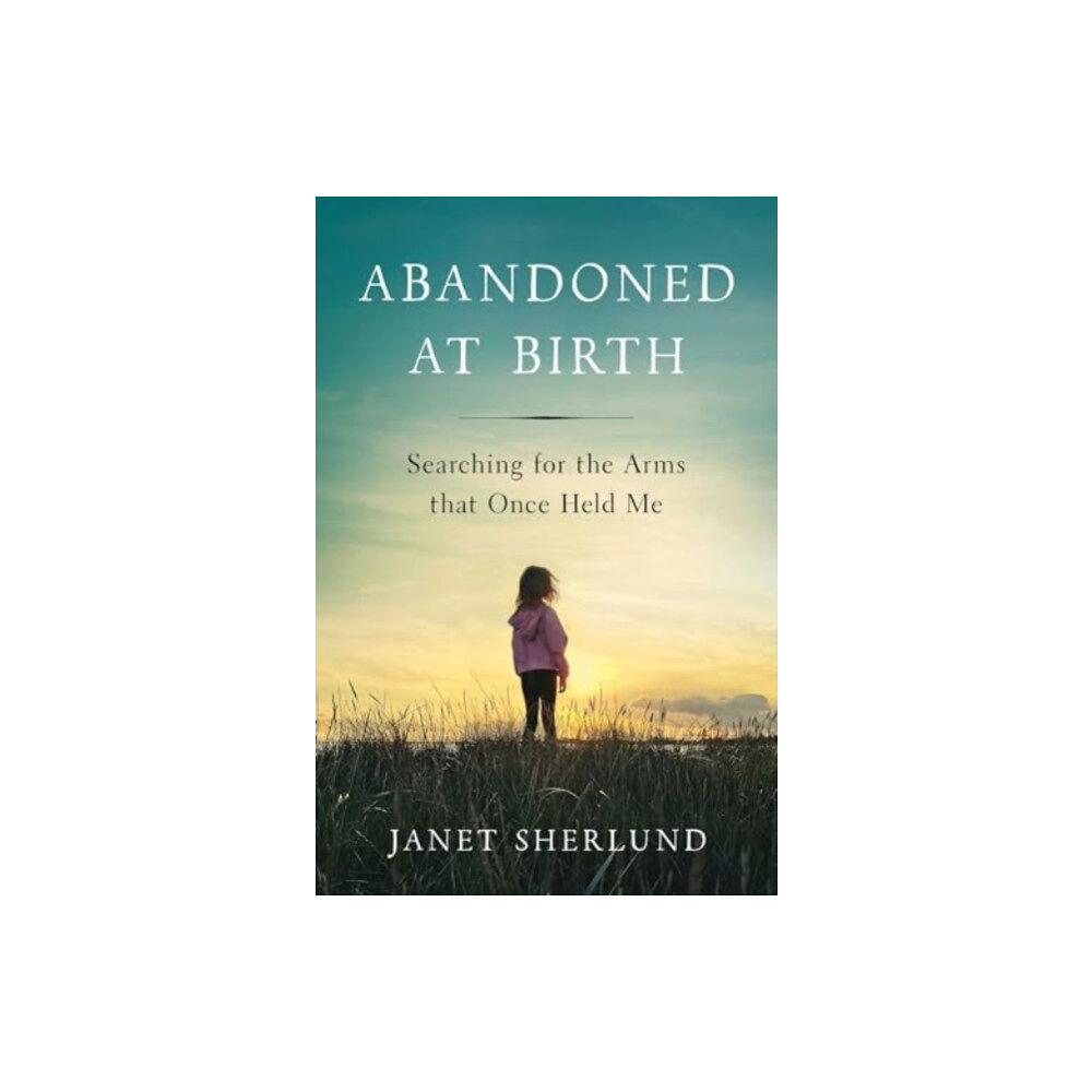 Forefront Books Abandoned at Birth (inbunden, eng)