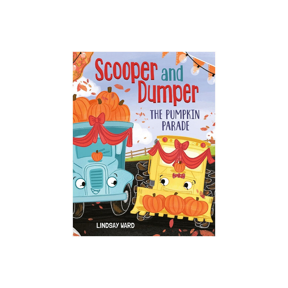 Amazon Publishing Scooper and Dumper The Pumpkin Parade (inbunden, eng)