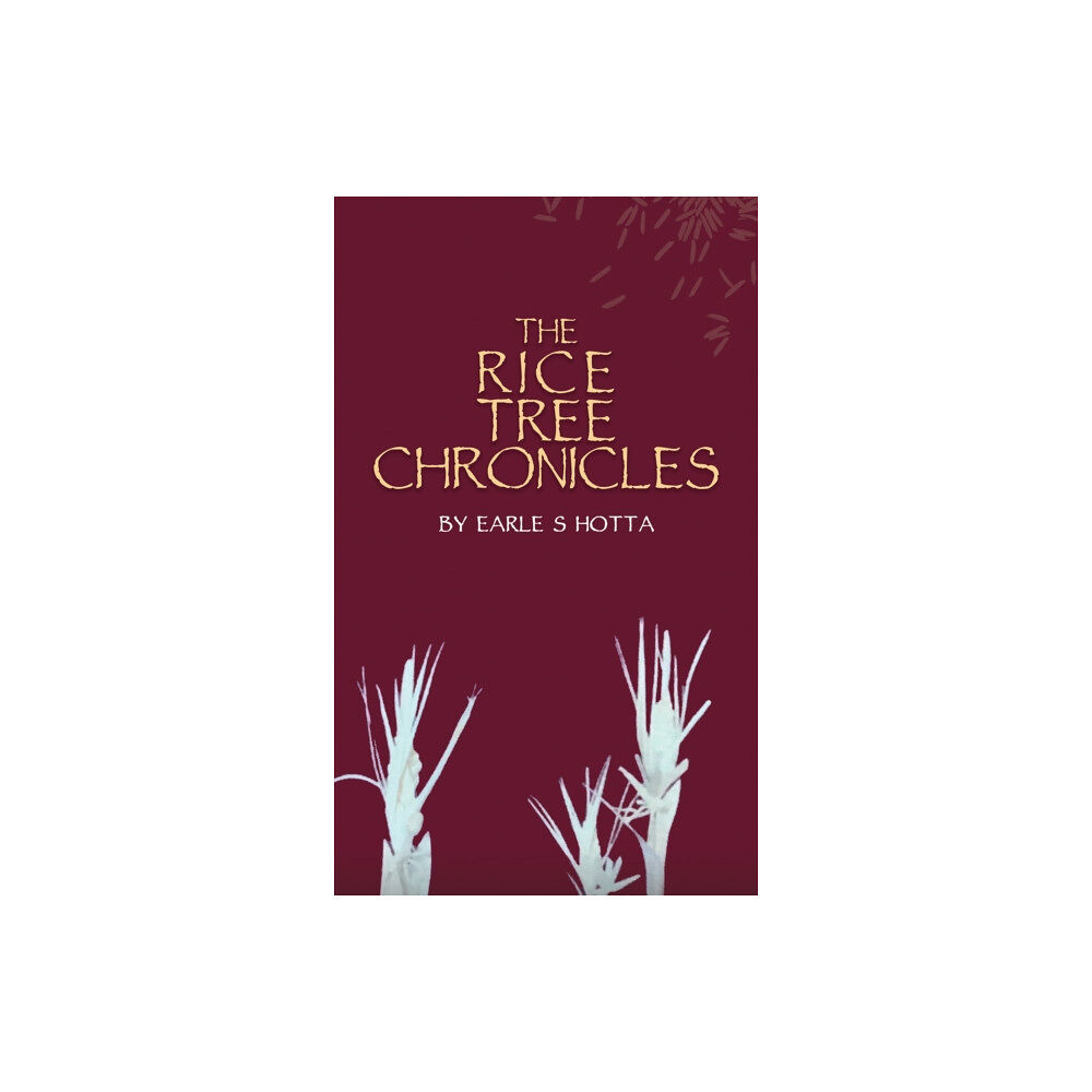 Austin Macauley Publishers LLC The Rice Tree Chronicles (häftad, eng)