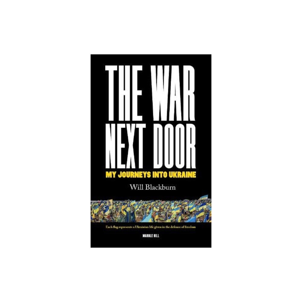 Marble Hill Publishers THE WAR NEXT DOOR (häftad, eng)