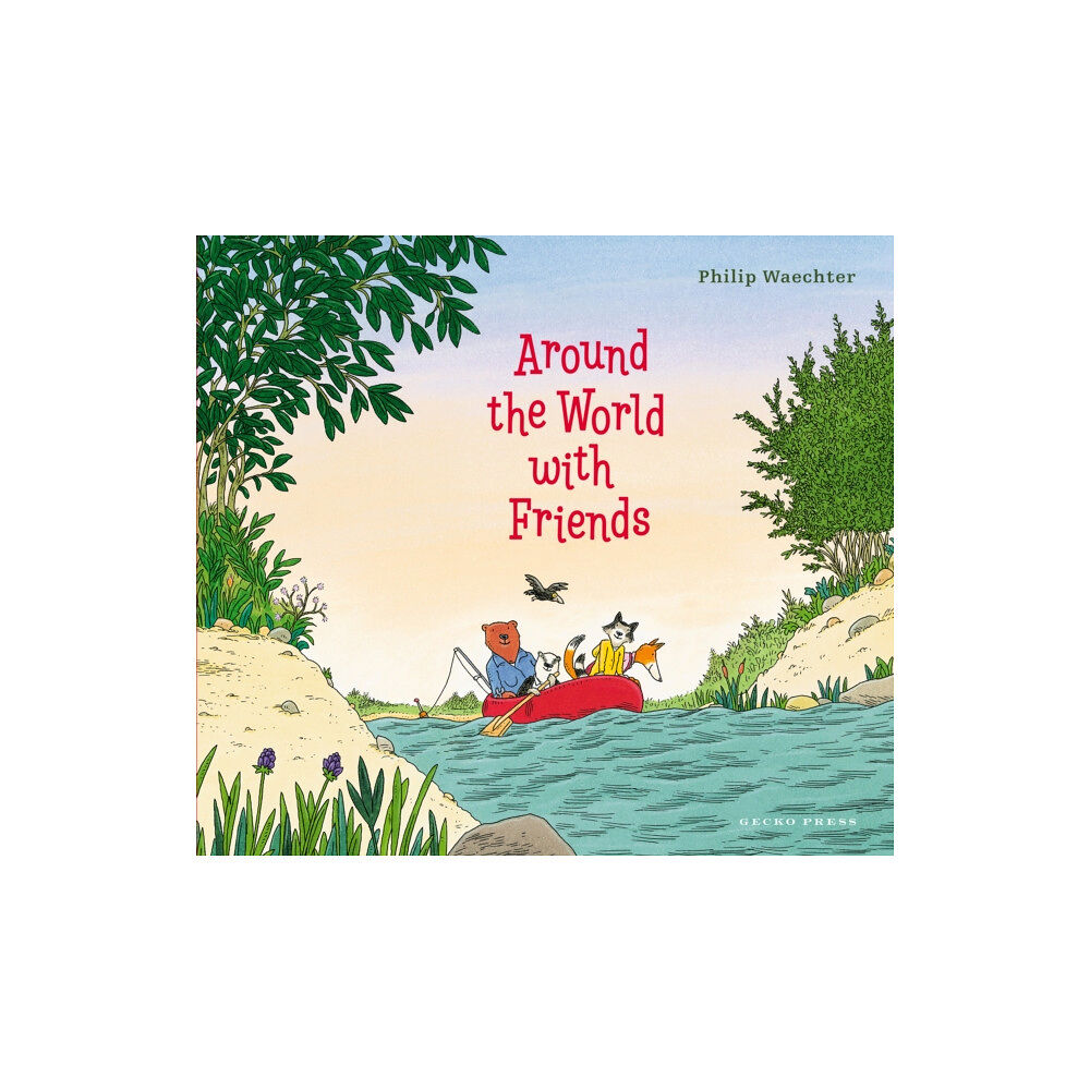 Gecko Press Around the World with Friends (inbunden, eng)