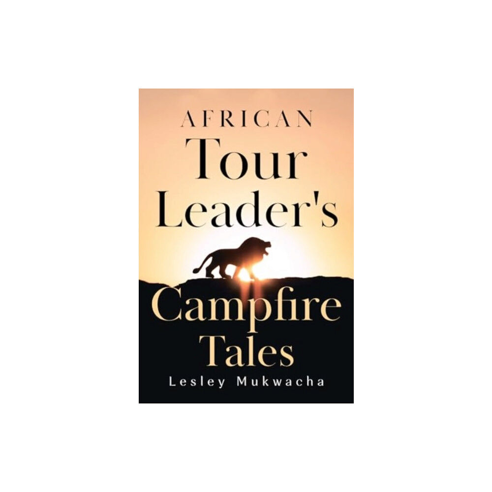 Olympia Publishers African Tour Leader's Campfire Tales (häftad, eng)