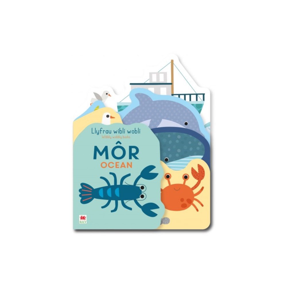 Rily Publications Ltd Llyfrau Wibli Wobli: Mor / Wibbly Wobbly Books: Ocean (bok, board book, eng)