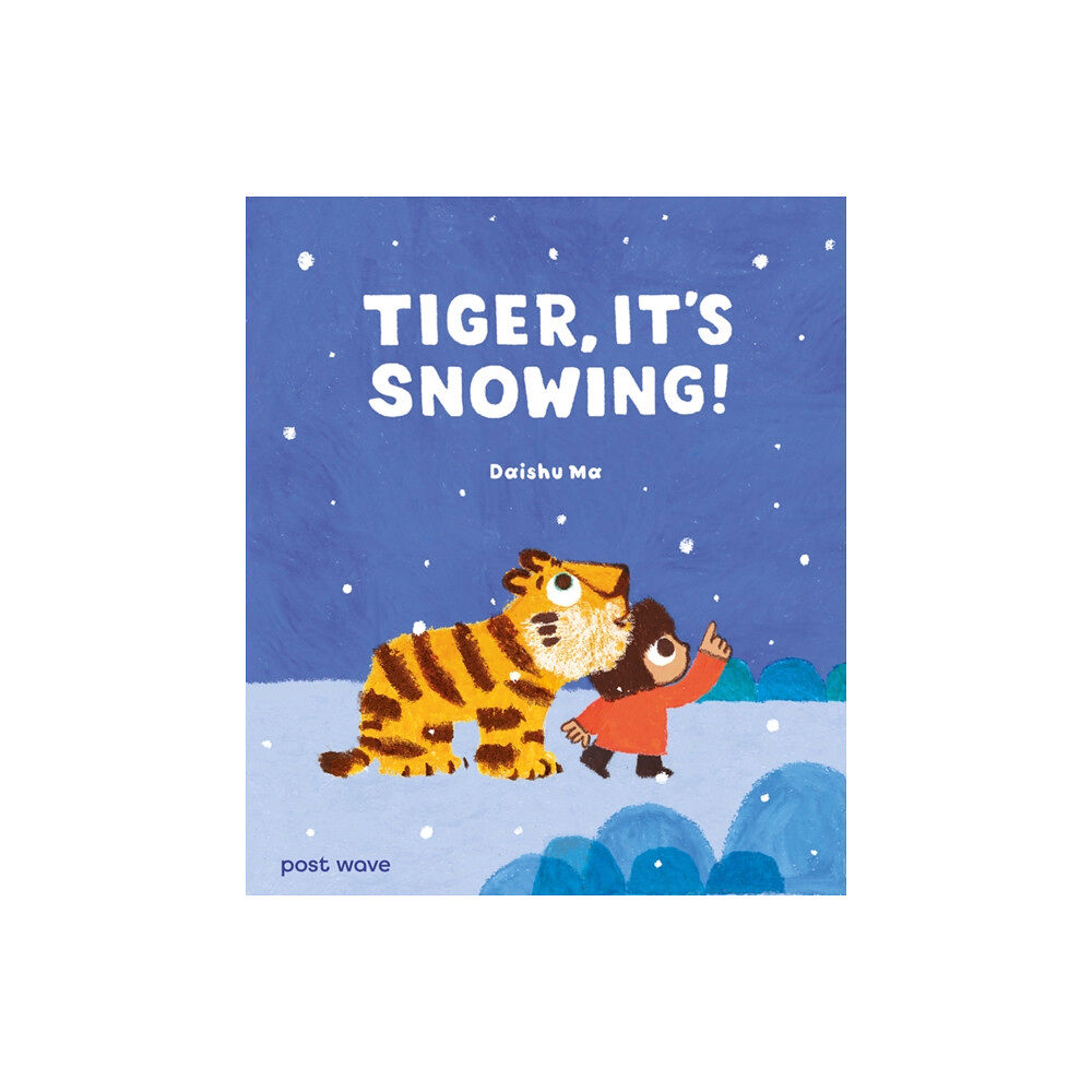 Post Wave Children's Books Tiger, It's Snowing! (inbunden, eng)