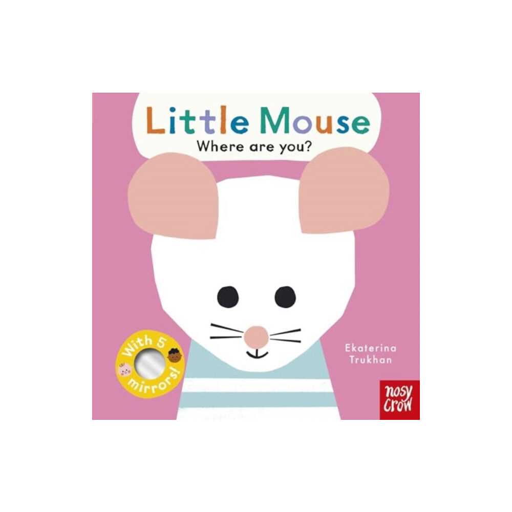 Nosy Crow Ltd Baby Faces: Little Mouse, Where Are You? (bok, board book, eng)