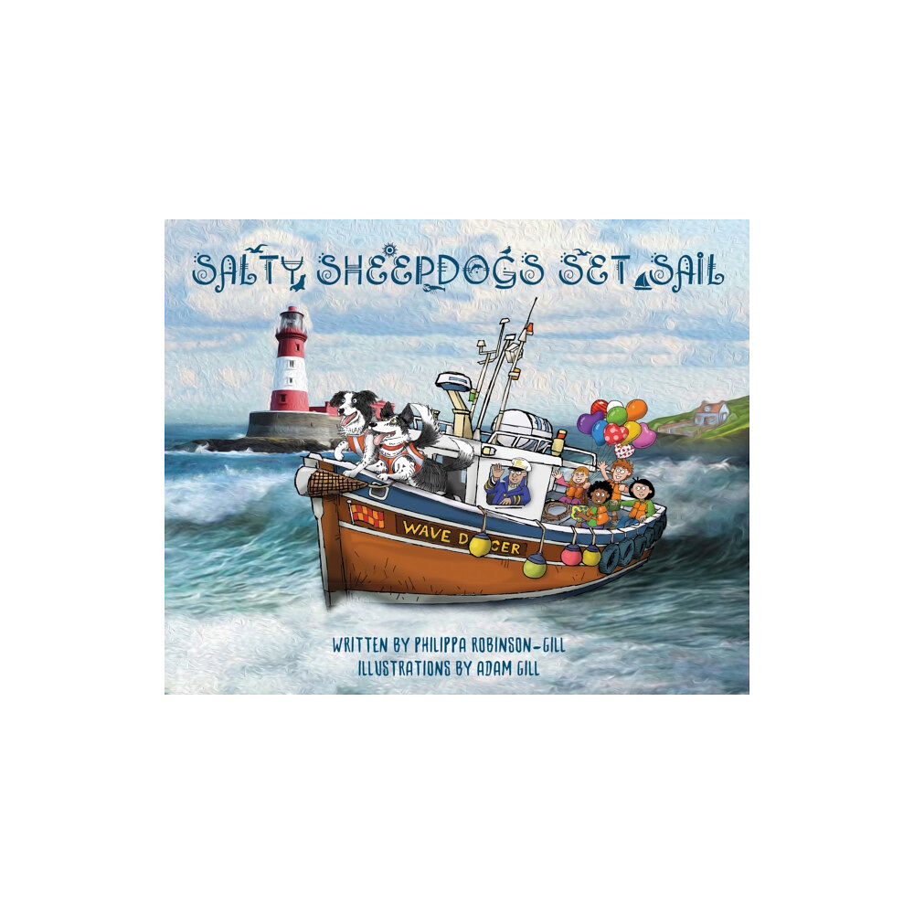 Troubador Publishing Salty Sheepdogs Set Sail (häftad, eng)