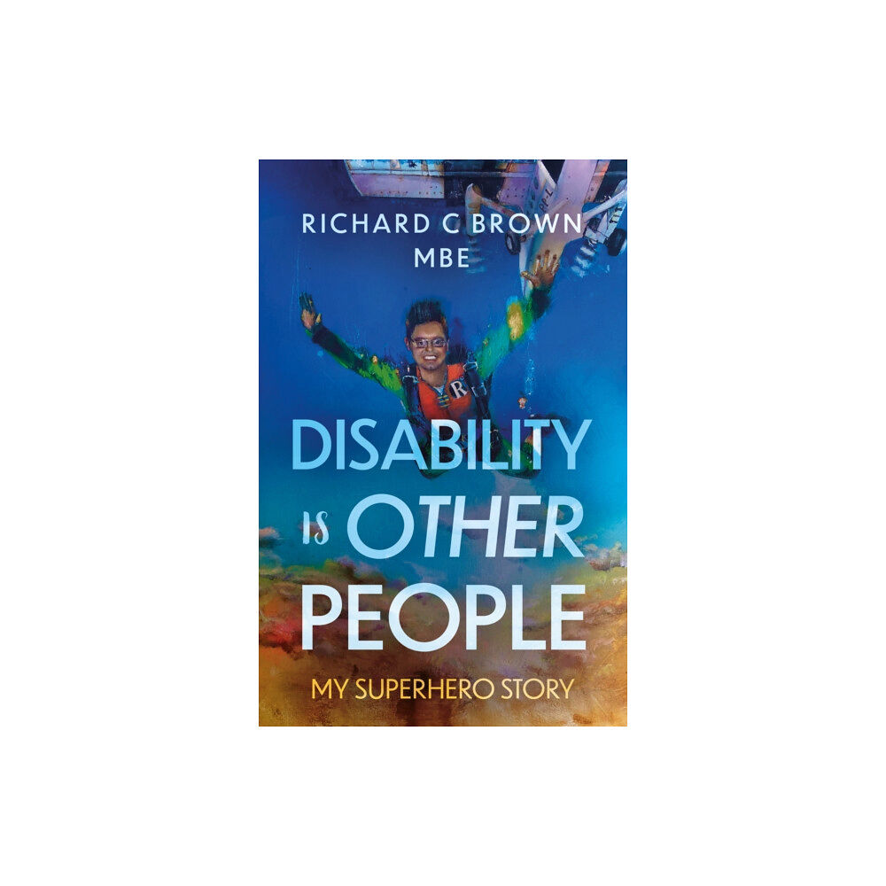 Troubador Publishing Disability is Other People (häftad, eng)