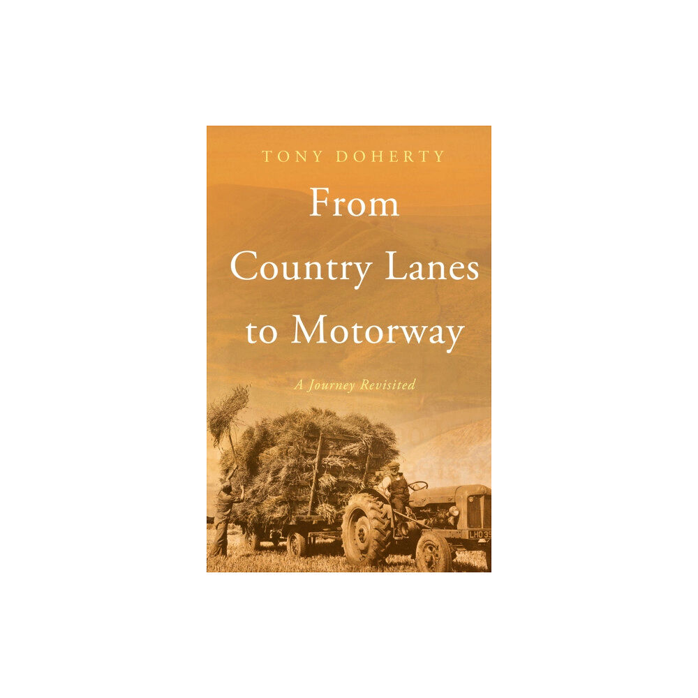 Troubador Publishing From Country Lanes to Motorway (häftad, eng)