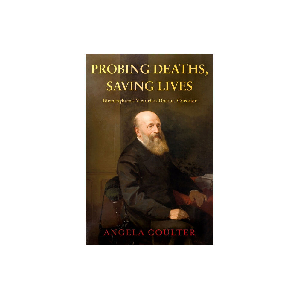 Troubador Publishing Probing Deaths, Saving Lives (häftad, eng)