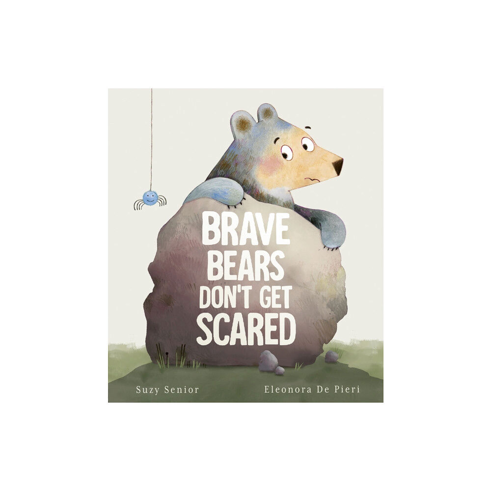 Little Tiger Press Group Brave Bears Don't Get Scared (inbunden, eng)