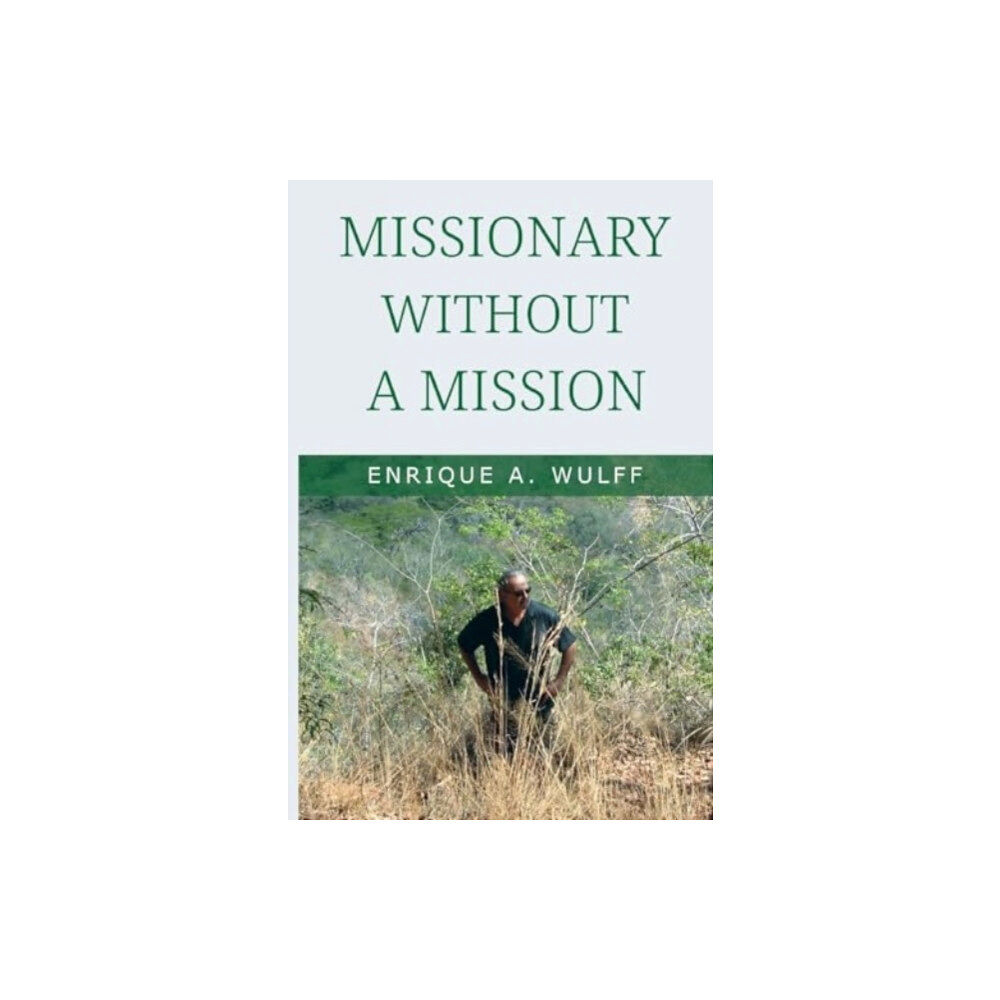 Pegasus Elliot Mackenzie Publishers Missionary Without a Mission... (häftad, eng)