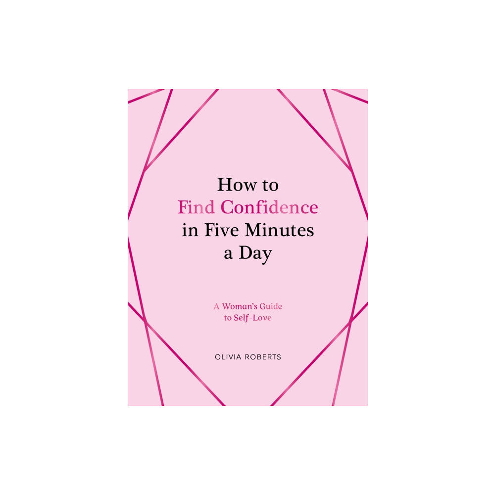 Summersdale Publishers How to Find Confidence in Five Minutes a Day (inbunden, eng)