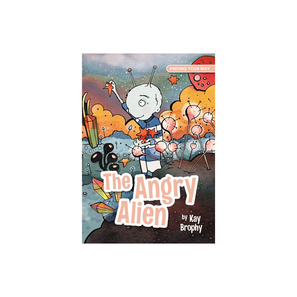 Splendid Publications Limited The Angry Alien (häftad, eng)