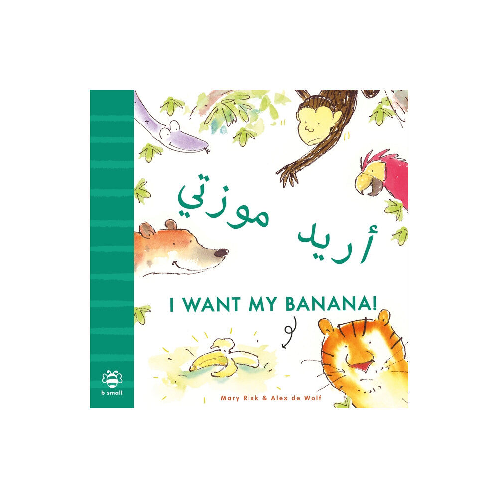 b small publishing limited I Want My Banana! Arabic-English (häftad, ara)