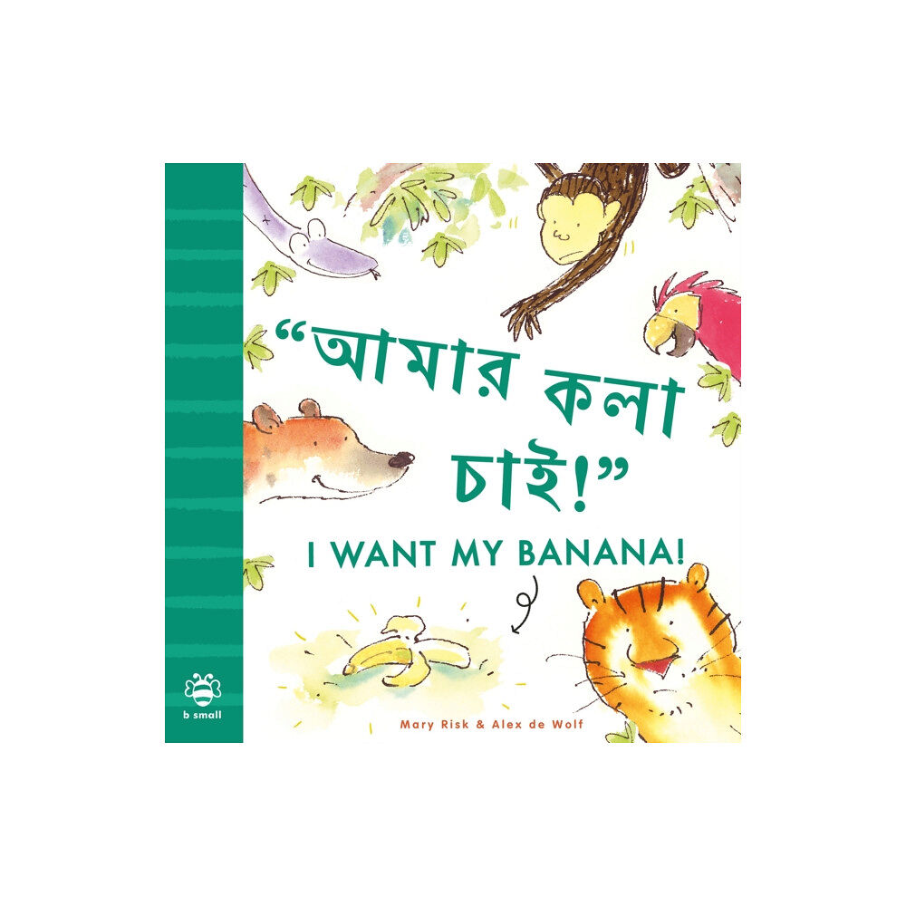 b small publishing limited I Want My Banana! Bengali-English (häftad, ben)