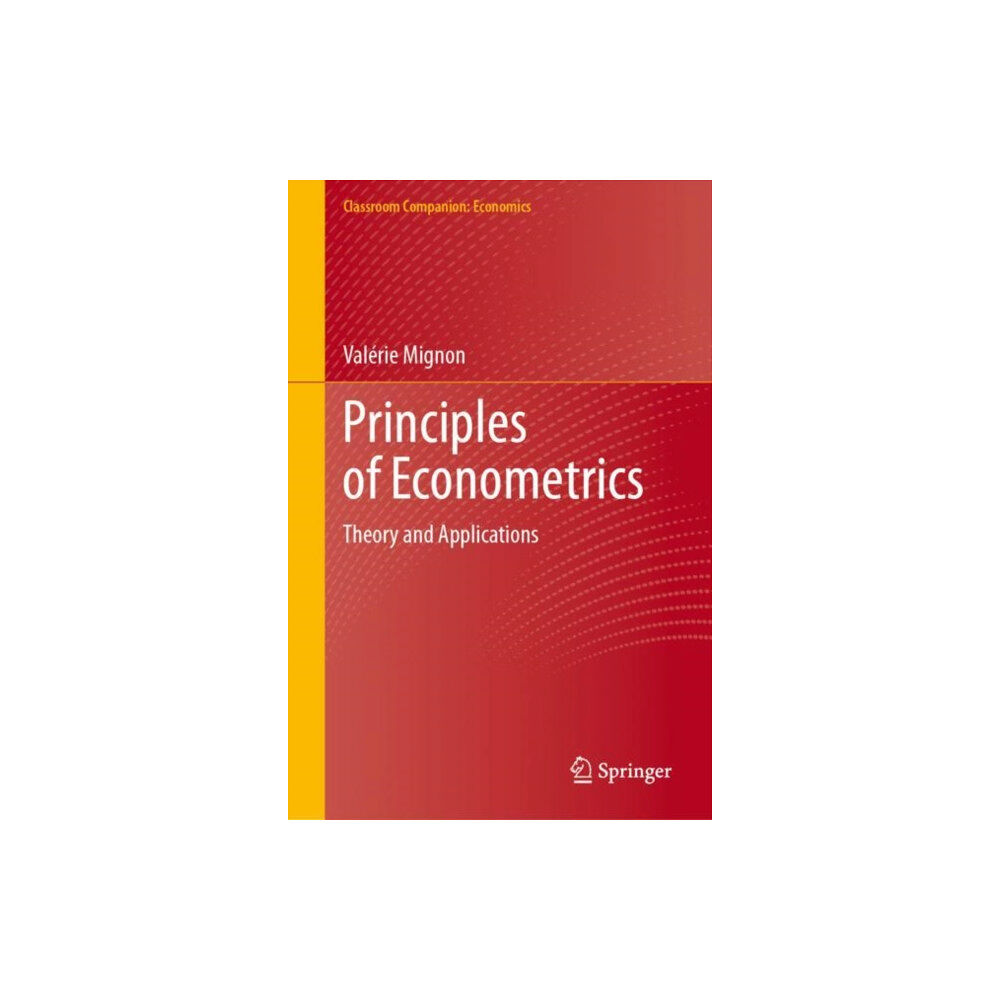 Springer International Publishing AG Principles of Econometrics (inbunden, eng)