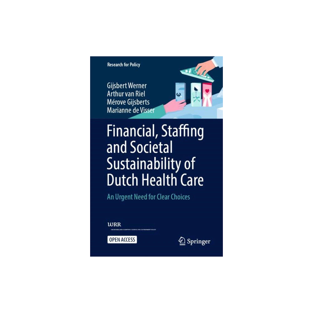 Springer International Publishing AG Financial, Staffing and Societal Sustainability of Dutch Health Care (inbunden, eng)