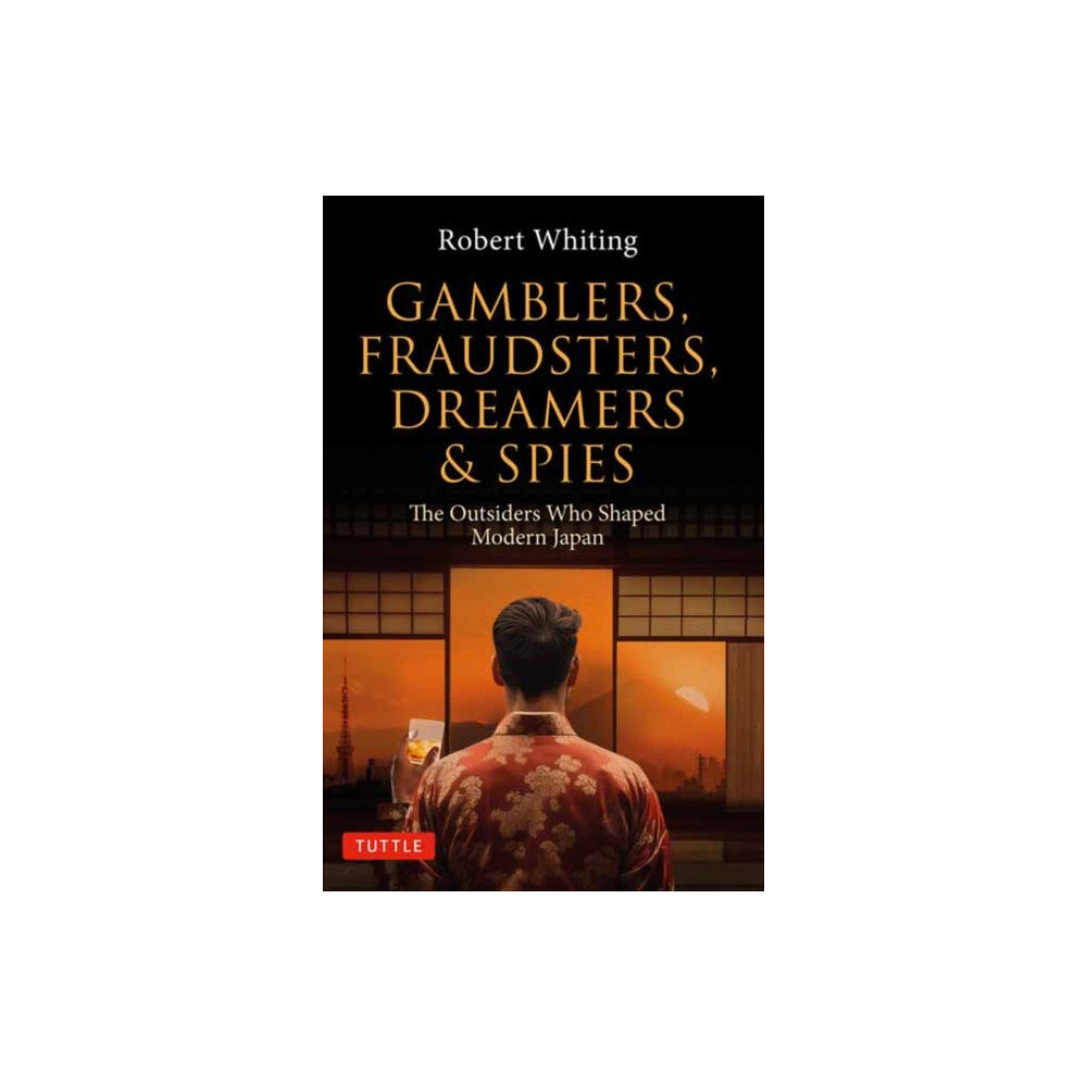 Tuttle Publishing Gamblers, Fraudsters, Dreamers & Spies (häftad, eng)