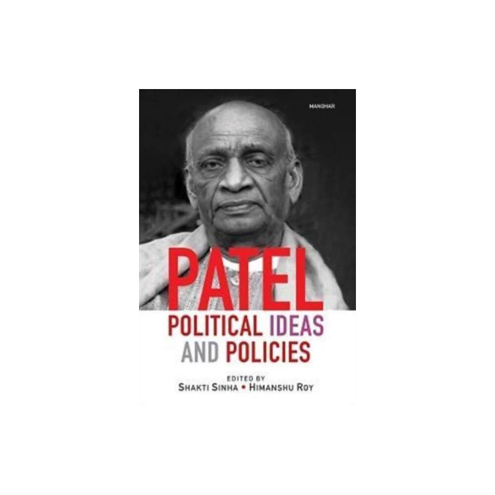 Manohar Publishers and Distributors Patel Political Ideas and Policies (inbunden, eng)