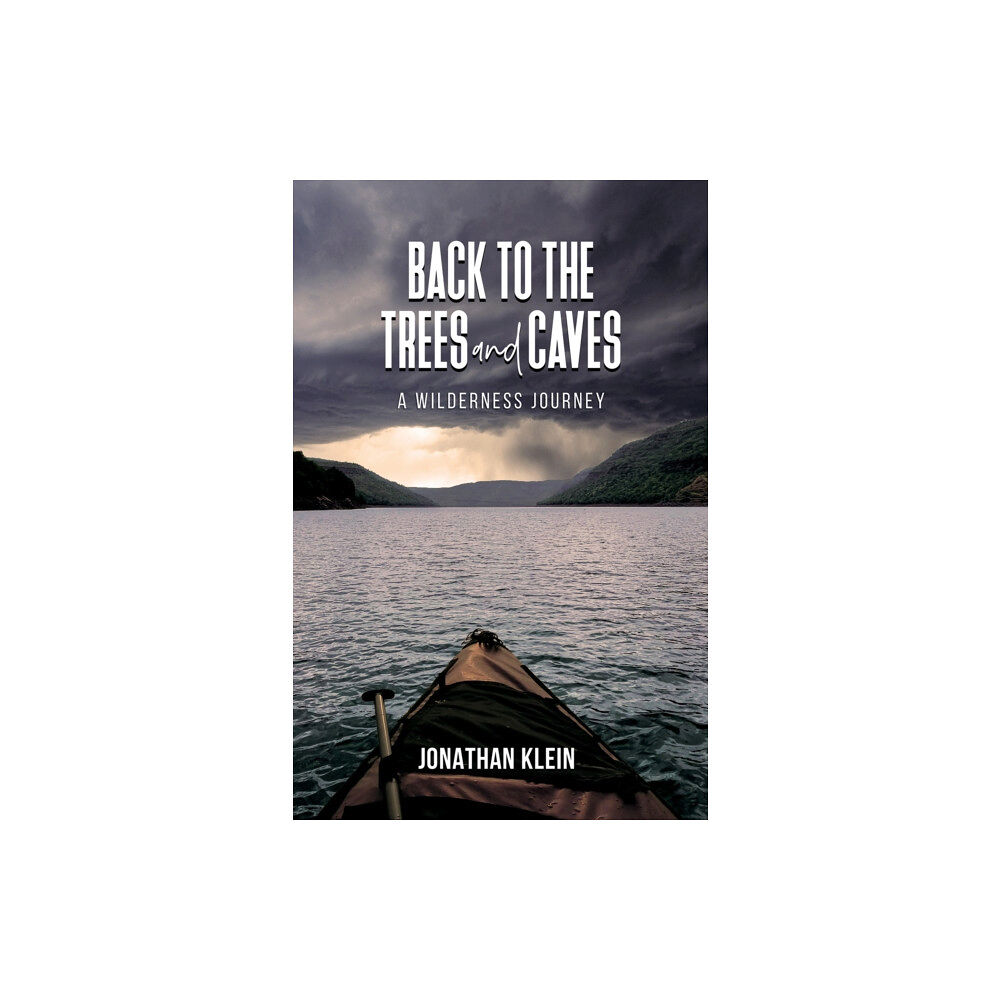 Austin Macauley Publishers LLC Back to the Trees and Caves (inbunden, eng)