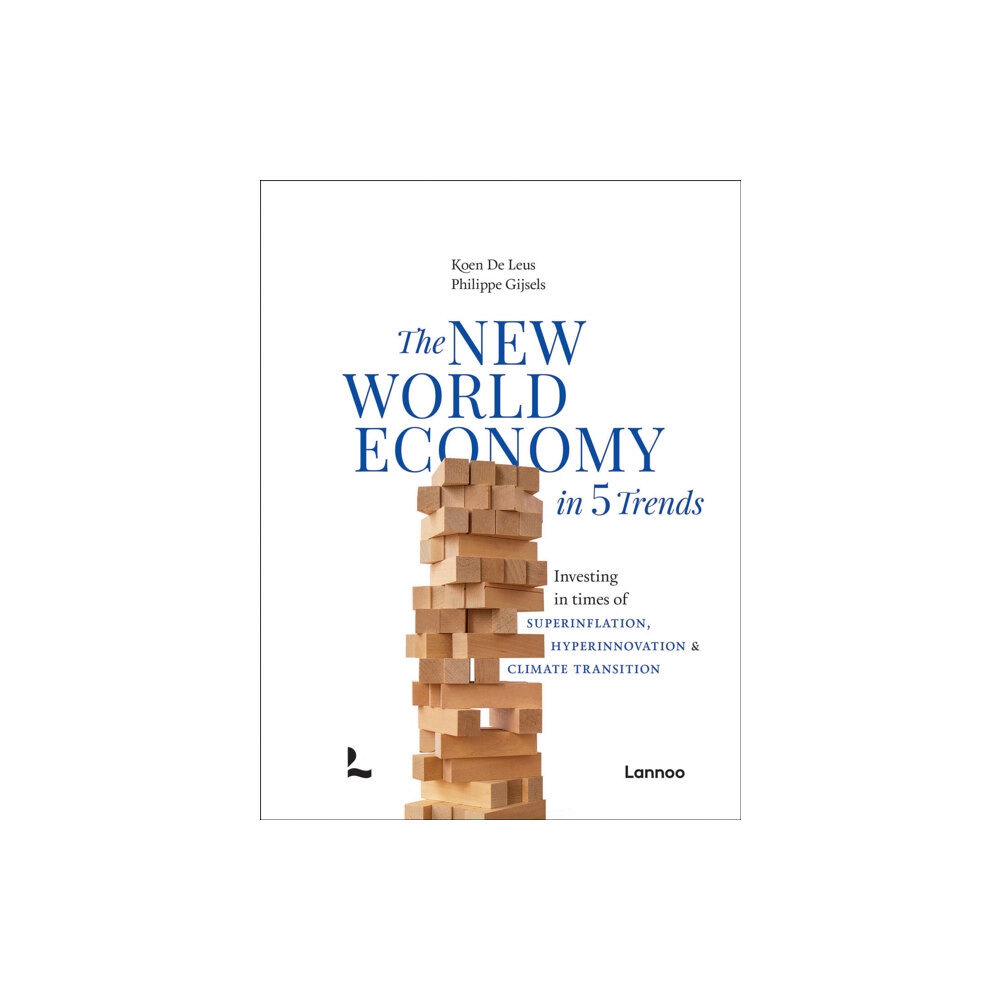 Lannoo Publishers The New World Economy in 5 Trends (inbunden, eng)