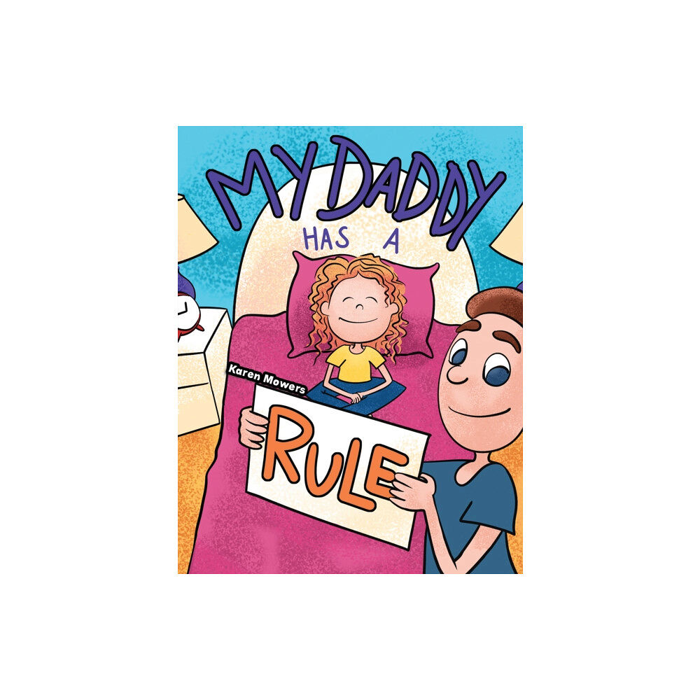 Austin Macauley Publishers LLC My Daddy Has a Rule (häftad, eng)