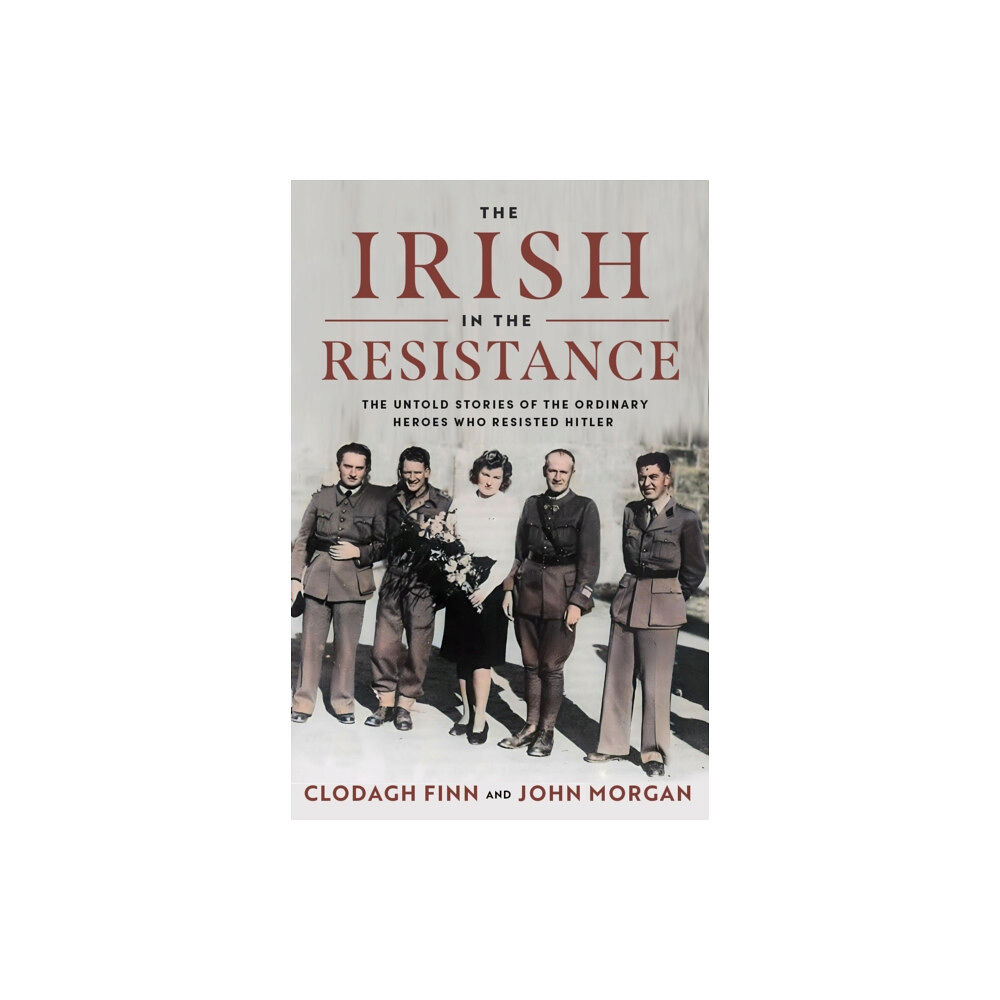 Gill The Irish in the Resistance (inbunden, eng)